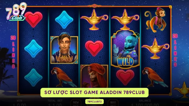 Aladdin Slots 789Club - Khám Phá Vòng Quay Hũ Vạn Người Mê 1 giới thiệu về slot game