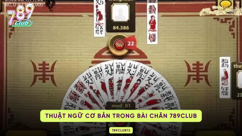 Chắn 789Club - Siêu Phẩm Cá Cược Hàng Đầu Trên Thị Trường Cá Cược 2 thuật ngữ trong bài chắn