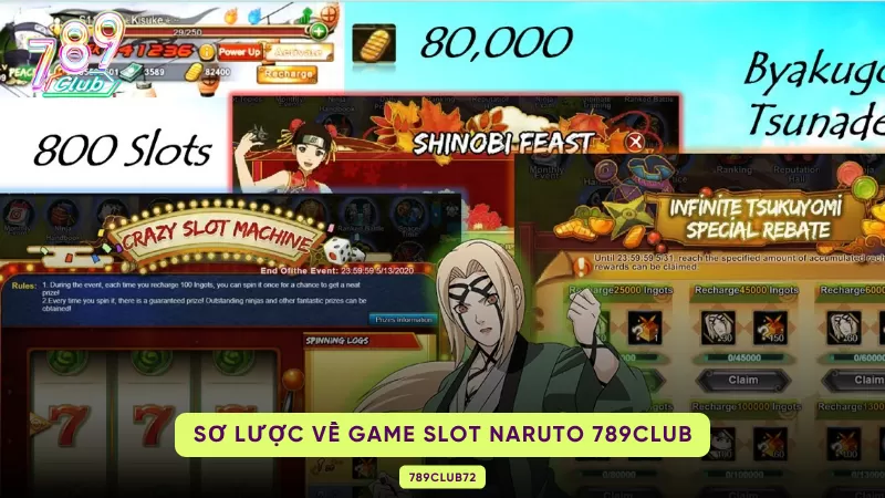 Naruto Slots 789Club - Chinh Phục Sản Phẩm Quay Hũ Đầy Tiềm Năng 1 sơ lược về naruto slot game