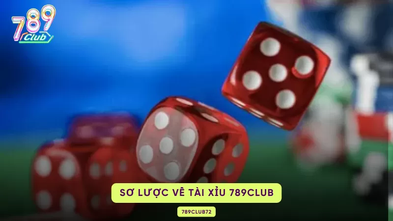 Tài Xỉu 789Club - Thể Loại Cá Độ Ăn Khách Mọi Thời Đại 1 sơ lược về tài xỉu